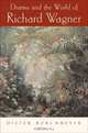 Drama and the World of Richard Wagner, Dieter Borchmeyer 
