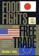 Food Fights over Free Trade: How International Institutions Promote Agricultural Trade Liberalization, Christina L. Davis 