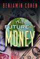 The Future of Money, Benjamin J. Cohen 