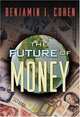 The Future of Money, Benjamin J. Cohen 