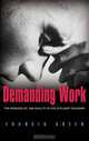 Demanding Work: The Paradox of Job Quality in the Affluent Economy, Francis Green 