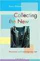 Collecting the New: Museums and Contemporary Art, 