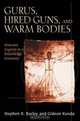 Gurus, Hired Guns, and Warm Bodies : Itinerant Experts in a Knowledge Economy, Stephen R. Barley 