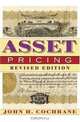 Asset Pricing: (Revised), John H. Cochrane 