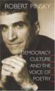 Democracy, Culture and the Voice of Poetry (The University Center for Human Values Series), Robert Pinsky 