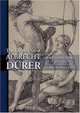 The Life and Art of Albrecht Durer, Erwin Panofsky 