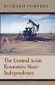 The Central Asian Economies Since Independence, Richard Pomfret 