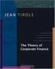 The Theory of Corporate Finance, Jean Tirole 