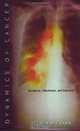 Dynamics of Cancer: Incidence, Inheritance, and Evolution (Princeton Series in Evolutionary Biology), Steven A. Frank 