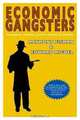 Economic Gangsters: Corruption, Violence, and the Poverty of Nations, Raymond Fisman, Edward Miguel 