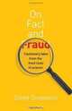 On Fact and Fraud: Cautionary Tales from the Front Lines of Science, David Goodstein 