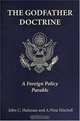 The Godfather Doctrine: A Foreign Policy Parable, John C. Hulsman, A. Wess Mitchell 