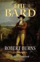 The Bard: Robert Burns, A Biography, Robert Crawford 