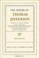 The Papers of Thomas Jefferson, Volume 37: 4 March to 30 June 1802, Thomas Jefferson 