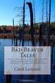 Bad Beaver Tales: Love and Life on a New Sustainable Homestead in DownEast Maine, Volume I ~ The Cunnin