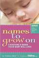 Names to Grow On: Choosing a Name Your Baby Will Love (Better Homes & Gardens Family), Suelain Moy 