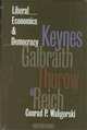 Liberal Economics and Democracy: Keynes, Galbraith, Thurow, and Reich (American Political Thought), Conrad P. Waligorski 