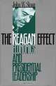 The Reagan Effect: Economics and Presidential Leadership, John W. Sloan 