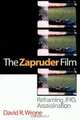 The Zapruder Film: Reframing JFK