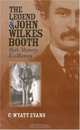 The Legend Of John Wilkes Booth: Myth, Memory, And A Mummy (Cultureamerica), C. Wyatt Evans 