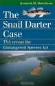The Snail Darter Case: TVA Versus the Endangered Species Act, Kenneth M. Murchison 