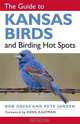 The Guide to Kansas Birds and Birding Hot Spots, Bob Gress, Pete Janzen 