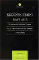 Reconfiguring East Asia: Regional Institutions and Organisations After the Crisis, Mark Beeson 
