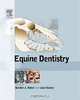 Equine Dentistry, Gordon Baker, Jack Easley 