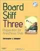Board Stiff Three: Preparation for Anesthesia Orals with DVD (Book & DVD), Christopher J. Gallagher 