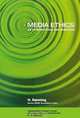 Media Ethics: An Introduction and Overview, Helge Ronning, Francis, P. Kasoma, Francis P. Kasoma 