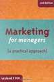 Marketing for Managers : A Practical Approach, Leyland F. Pitt 
