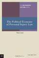 The Political Economy of Personal Injury Law: Volume 2 (The McPherson Lecture series), Peter Cane 