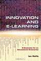 Innovation and e-Learning: A Prospectus for an Educational Enterprise, Ian Roffe, Ian Roffe 