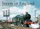 STEAM IN ENGLAND: The Classic Railway Photography of R. C. Riley, R. C. Riley, R. Lissenden 