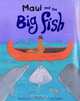 Maui & the Big Fish, Barbara Wilson Ker 