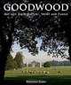 Goodwood: Art and Architecture, Sport and Family, Rosemary Baird 
