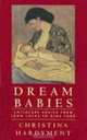 Dream Babies: Childcare Advice from John Locke to Gina Ford, Christina Hardyment 