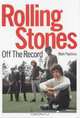 Rolling Stones: Off the Record, Mark Paytress 