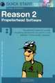 Reason 2 Propellerhead Software (Quick Start (Music Sales)), Craig Anderton 