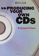 Producing Your Own CD