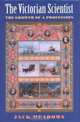 The Victorian Scientist: The Growth Of A Profession (British Library), Jack Meadows 