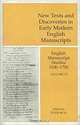 English Manuscript Studies Vol 13: New Texts and Discoveries in Early Modern English Manuscripts, 