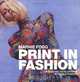 Print in Fashion: Design, Development and Technique in Fashion Textiles, Marnie Fogg 