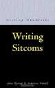 Writing Sitcoms (Writing Handbooks), John Byrne 