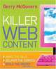Killer Web Content: Make the Sale, Deliver the Service, Build the Brand, Gerry McGovern 