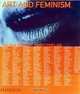 Art and Feminism, Editors Peggy Phelan, Helena Reckitt 