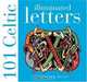 101 Celtic Illuminated Letters (101 Celtic), Courtney Davis 