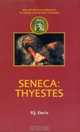 Seneca: Thyestes (Duckworth Companions to Greek and Roman Tragedy), Peter J. Davis 