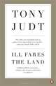 Ill Fares The Land, Tony Judt 