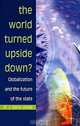 The World Turned Upside Down?: Globalization and the Future of the State, R. J. Barry Jones 